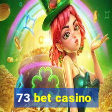 73 bet casino